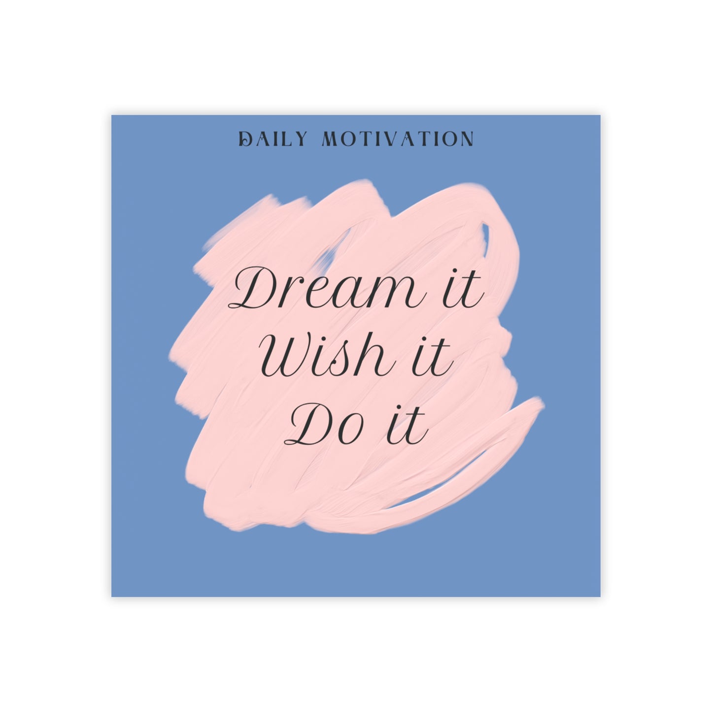 Daily Motivation Post-it® Note Pads - Dream It, Wish It, Do It