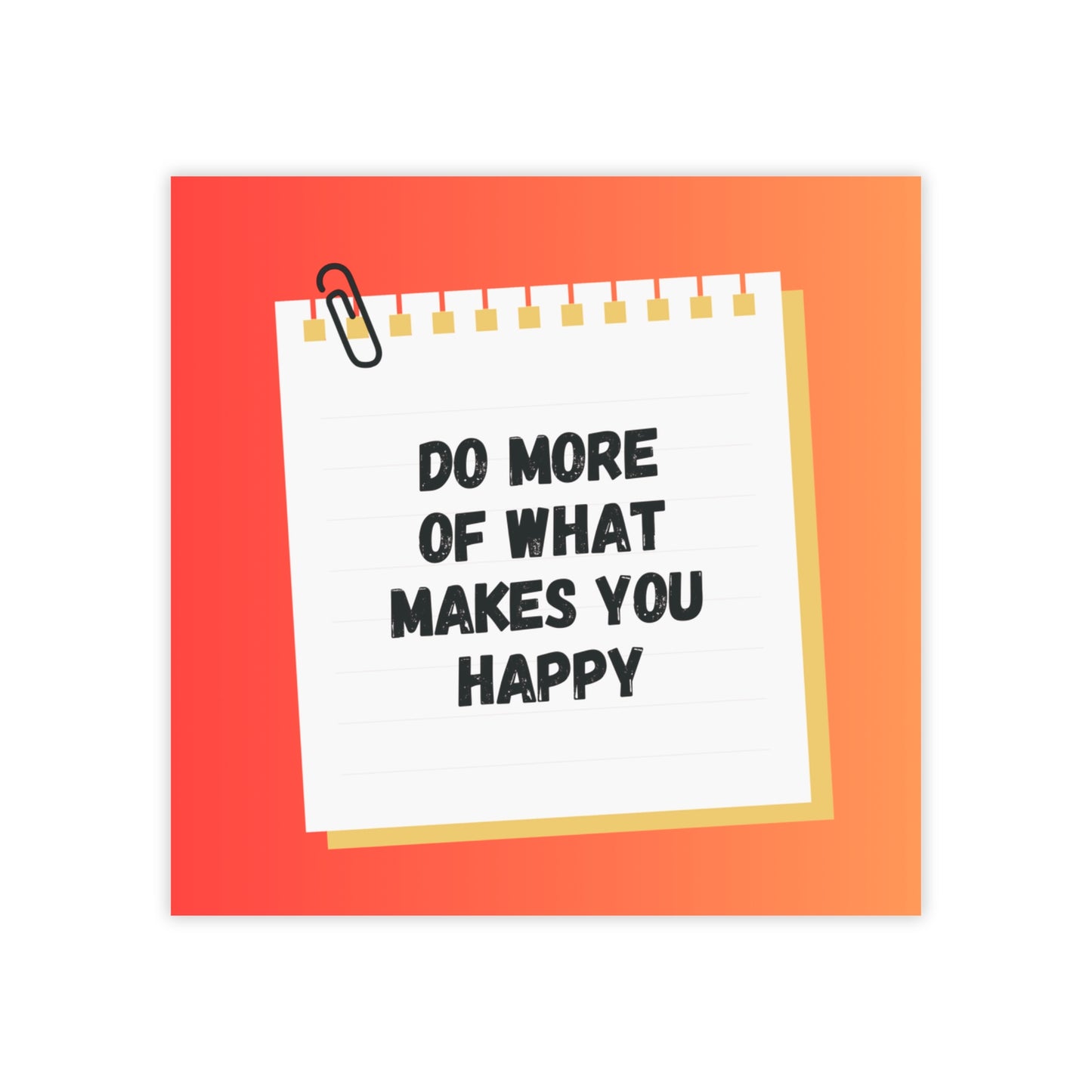 Inspirational Post-it® Note Pads - "Do More of What Makes You Happy"